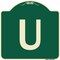 Signmission Designer Series Sign W/ Letter U, Green & Tan Heavy-Gauge Aluminum Sign, 18" x 18", G-1818-22924 A-DES-G-1818-22924 - alternate 1